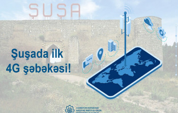 Artıq Şuşada ilk “4G” şəbəkəsi, mobil operator fəaliyyət göstərir